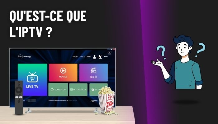 Qu’est-ce que l’IPTV ?